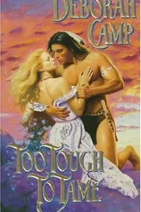Cover of Too Tough to Tame by Deborah Camp