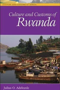 Culture and Customs of Rwanda (Culture and Customs of Africa)