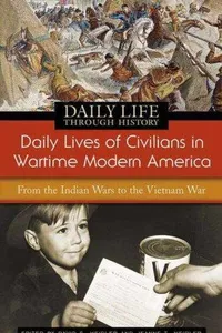 Daily lives of civilians in wartime modern America