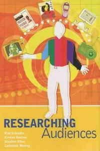 RESEARCHING AUDIENCES: A PRACTICAL GUIDE TO METHODS IN MEDIA AUDIENCE ANALYSIS