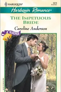Cover of The Impetuous Bride (Nearlyweds) by Caroline Anderson