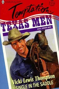 Cover of Single In The Saddle (Mail Order Men #7) by Vicki Lewis Thompson