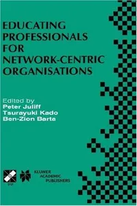 Educating professionals for network-centric organisations