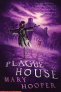 The Plague House (Mary Hooper's Haunted)