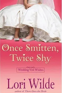 Cover of Once Smitten, Twice Shy by Lori Wilde