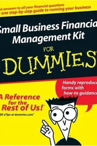 Small Business Financial Management Kit For Dummies (For Dummies (Business & Personal Finance))
