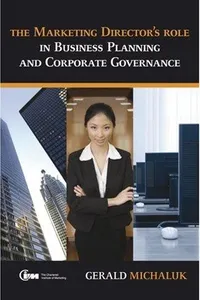 The Marketing Director's Role in Business Planning and Corporate Governance