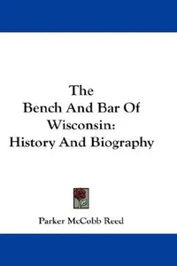 The Bench And Bar Of Wisconsin