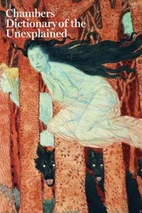 Chambers Dictionary of the Unexplained (Chambers)