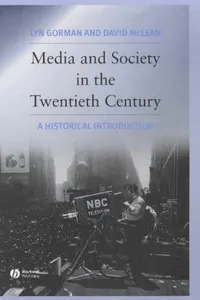 Media and society in the twentieth century