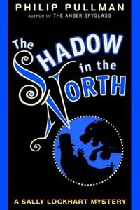 Shadow in the north (Sally Lockhart #2)