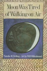 Moon was tired of walking on air