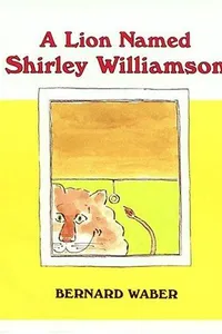 A Lion Named Shirley Williamson