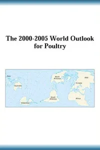 The 2000-2005 World Outlook for Poultry (Strategic Planning Series)
