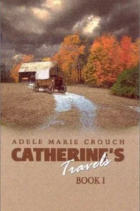 Cover of Catherine's Travels by Adele Marie Crouch
