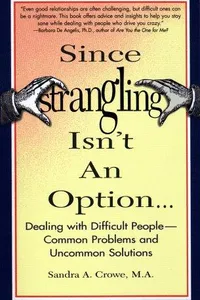 Since Strangling Isn't An Option