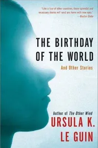 The Birthday of the World and Other Stories