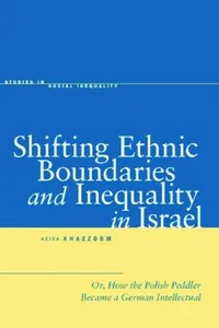 Shifting Ethnic Boundaries and Inequality in Israel