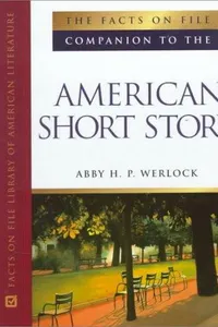 The Facts on File companion to the American short story