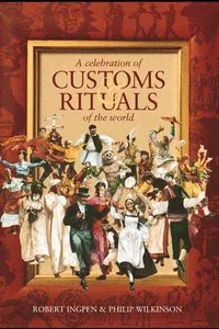 A celebration of customs & rituals of theworld