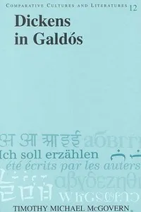 Dickens in Galdos (Comparative Cultures and Literatures, Vol. 12)