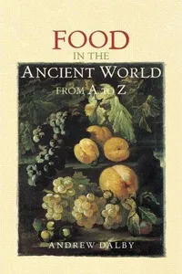 Food in the ancient world, from A to Z