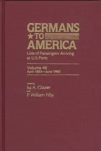 Germans to America, Volume 46  Apr. 20, 1883-June 30, 1883