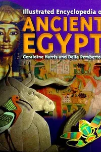 Illustrated encyclopedia of ancient Egypt