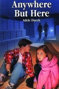 Anywhere But Here (Northern Lights Young Novels Series)