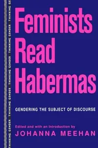 Feminists Read Habermas