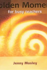 Golden Moments for Busy Teachers