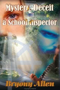 Mystery, Deceit and a School Inspector