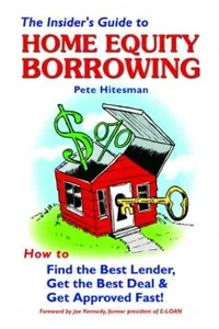 The Insider's Guide to Home Equity Borrowing