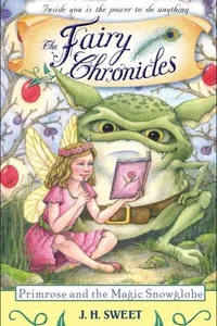 Primrose and the Magic Snowglobe (Fairy Chronicles)