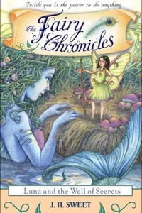 Luna and the Well of Secrets (Fairy Chronicles)