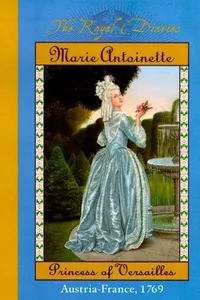 Marie Antoinette, princess of Versailles