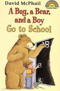 A bug, a bear, and a boy go to school