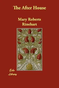 Cover of The After House by Mary Roberts Rinehart
