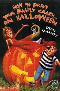 How To Drive Your Family Crazy On Halloween