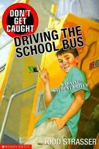 Don't get caught driving the school bus