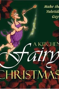 A Kitchen Fairy Christmas
