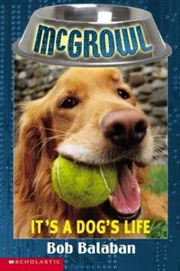 Cover of It's a dog's life