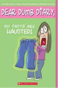 Capa de My Pants Are Haunted (Dear Dumb Diary #2) por Jim Benton