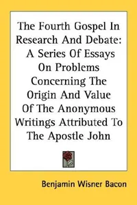 The Fourth Gospel in research and debate