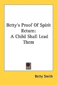 Betty's Proof of Spirit Return