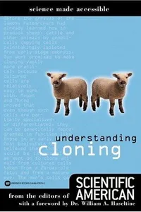 Understanding Cloning (Science Made Accessible)