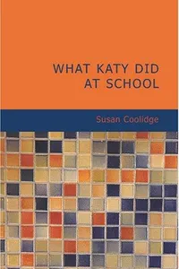 WHAT KATY DID AT SCHOOL