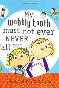 My wobbly tooth must not ever never fall out
