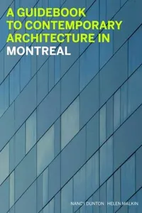A guidebook to contemporary architecture in Montreal