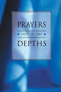 Prayers Out of the Depths